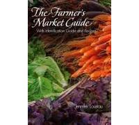 The Farmer's Market Guide