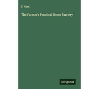 The Farmer's Practical Horse Farriery