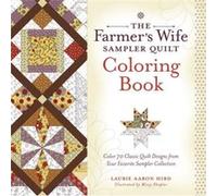 The Farmers Wife Sampler Quilt Coloring Book by Laurie Aaron Hird Laurie Aaron Hird, (Auteur)