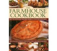 The Farmhouse Cookbook: 400 Traditional Recipes From A Country Kitchen, Illustrated Step By Step With Over 1400 Photographs (Hardcover) Sarah Banbery, (Auteur)