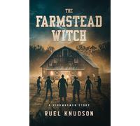 The Farmstead Witch: A Highwaymen Story