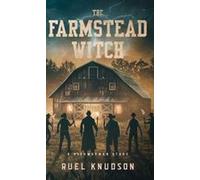 The Farmstead Witch: A Highwaymen Story (The Highwaymen)