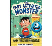 The Fart Activated Monster: The Hunt For Blue Blob: Book 2