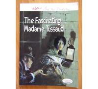 The Fascinating Madame Tussaud