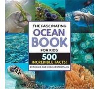 The Fascinating Ocean Book for Kids by Josh Hestermann Josh Hestermann (Auteur)