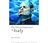 The Fascist Experience in Italy by John Pollard John F. (John Francis) Pollard (Auteur)