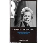 The Fascist Groove Thing by Hugh Hodges Hugh Hodges (Auteur)