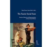 The fascist social state. Practices, rhetoric and representations of fascist social policies