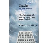 The Fascist Zenith War and Dictatorship under Axis Rule - Antonio Costa Pinto - Cambridge University Press - ebook (ePub) - Livre