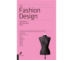 The Fashion Design Reference Specification Book by Laura Volpintesta Calderin (Auteur)