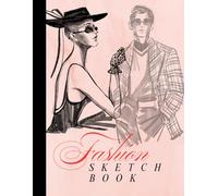 The Fashion Designer’s Sketchbook: 200 Figure Templates for Men & Women: Threads & Trends: 200 Fashion Figures for Creative Designers
