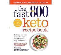 The Fast 800 Keto Recipe Book