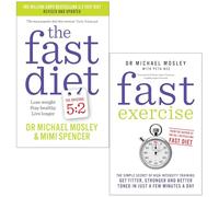 The Fast Diet Exercise 2 Books Collection Set By Michael Mosley (Fast Exercise, The Fast Diet)