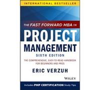 The Fast Forward MBA in Project Management by Verzuh & Eric The Versatile Company & Seattle & WA Verzuh Eric The Versatile Company Seattle WA (Auteur)