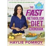 The Fast Metabolism Diet Cookbook by Haylie Pomroy Haylie Pomroy (Auteur)