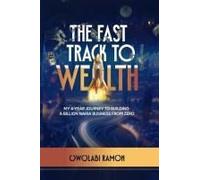 The Fast Track To Wealth