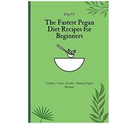 The Fastest Pegan Diet Recipes For Beginners
