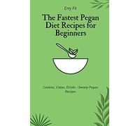 The Fastest Pegan Diet Recipes For Beginners