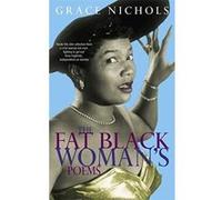 The Fat Black Woman's Poems: From the winner of the Queen’s Gold Medal for Poetry 2021