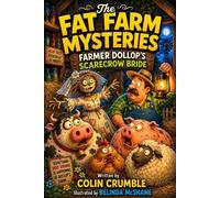 The Fat Farm Mysteries: Farmer Dollop's Scarecrow Bride