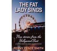 The Fat Lady Sings-Nine Stories from the Hollywood Beat