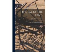 The Fat Of The Land [Microform]