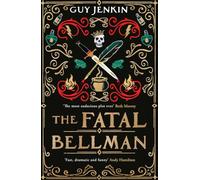 The Fatal Bellman: The second novel by the multi BAFTA, RTS and Emmy award-winning writer, director and producer of Outnumbered