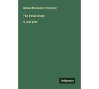 The Fatal Boots: in large print