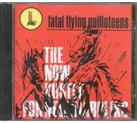 The Fatal Flying Guilloteens - Now Hustle for New Diaboliks