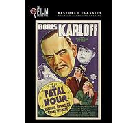 The Fatal Hour (The Film Detective Restored Version)