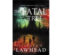 The Fatal Tree by Stephen Lawhead Stephen Lawhead (Auteur)
