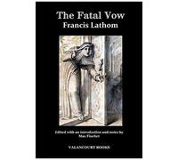 The Fatal Vow; Or, St. Michael's Monastery