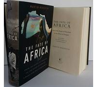 The Fate of Africa: From the Hopes of Freedom to the Heart of Despair