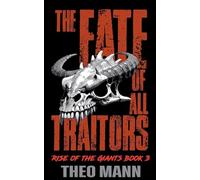 The Fate of All Traitors