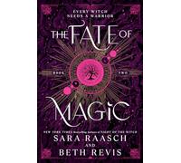 The Fate of Magic: The Sequel to the New York Times Bestselling Night of the Witch