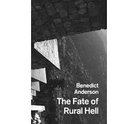 The Fate of Rural Hell: Asceticism and Desire in Buddhist Thailand, New Edition