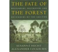 The Fate of the Forest Alexander Cockburn, Susanna Hecht (Auteur)