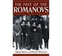 The Fate of the Romanovs King, Greg, Wilson, Penny (Auteur)