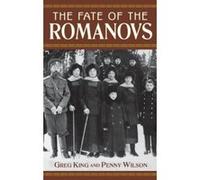The Fate of the Romanovs King, Greg, Wilson, Penny (Auteur)