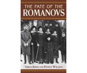 The Fate of the Romanovs King, Greg, Wilson, Penny (Auteur)