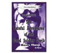 The Fateful Adventures of the Good Soldier Vejk During the World War, Book(s) Three & Four Haek, Jaroslav (Auteur)