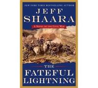 The Fateful Lightning - Jeff Shaara - Random House USA Inc - Livre en Anglais - Hardback Jeff ShaaraJeff Shaara (Auteur)