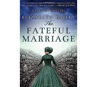 The Fateful Marriage (Lady Fan Mystery)