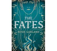 The Fates: A spellbindingly original mythical retelling for fans of CIRCE and ARIADNE