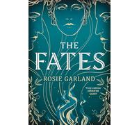 The Fates: A spellbindingly original mythical retelling for fans of CIRCE and ARIADNE