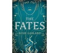 The Fates: A spellbindingly original mythical retelling for fans of CIRCE and ARIADNE