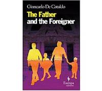 The Father and the Foreigner Giancarlo De Cataldo (Auteur)