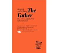 The Father by Robert Brustein August Strindberg (Auteur)