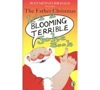 The Father Christmas It's A Blooming Terrible Joke Book