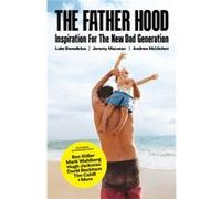 The Father Hood by Jeremy Macvean Unknown (Auteur)